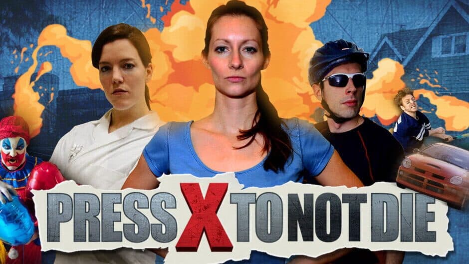 Press X to Not Die