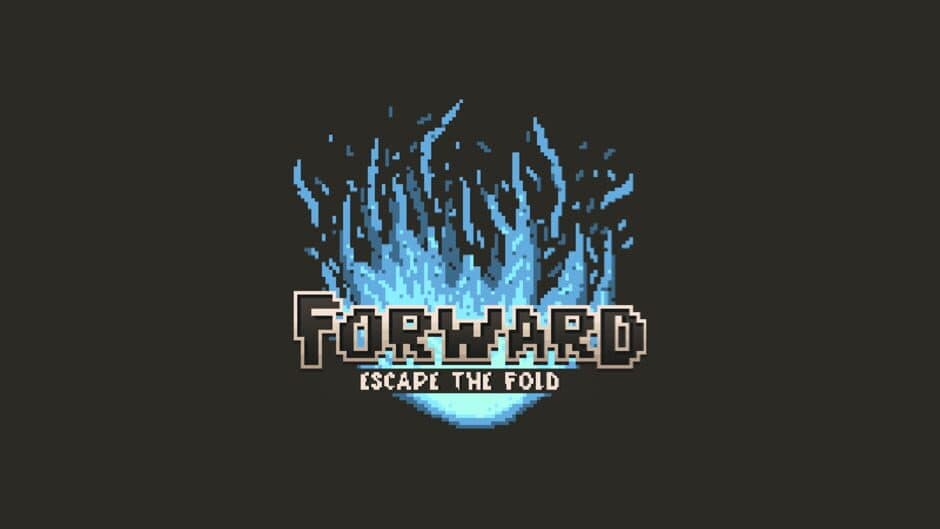 FORWARD: Escape the Fold