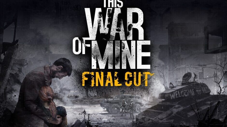 This War of Mine: Final Cut