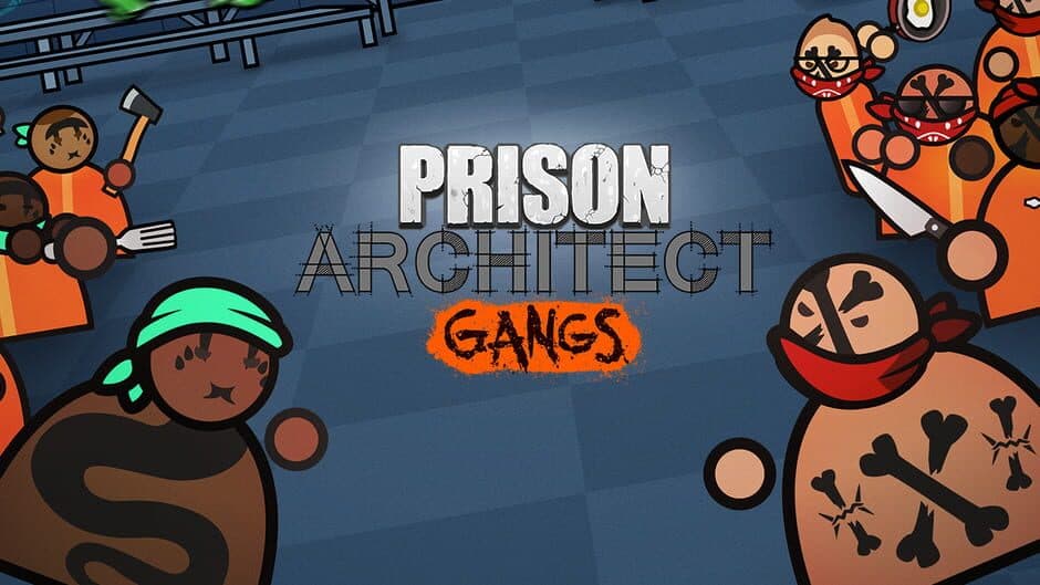Prison Architect: Gangs
