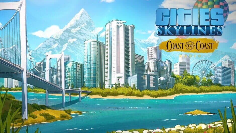 Cities: Skylines - Coast to Coast Radio
