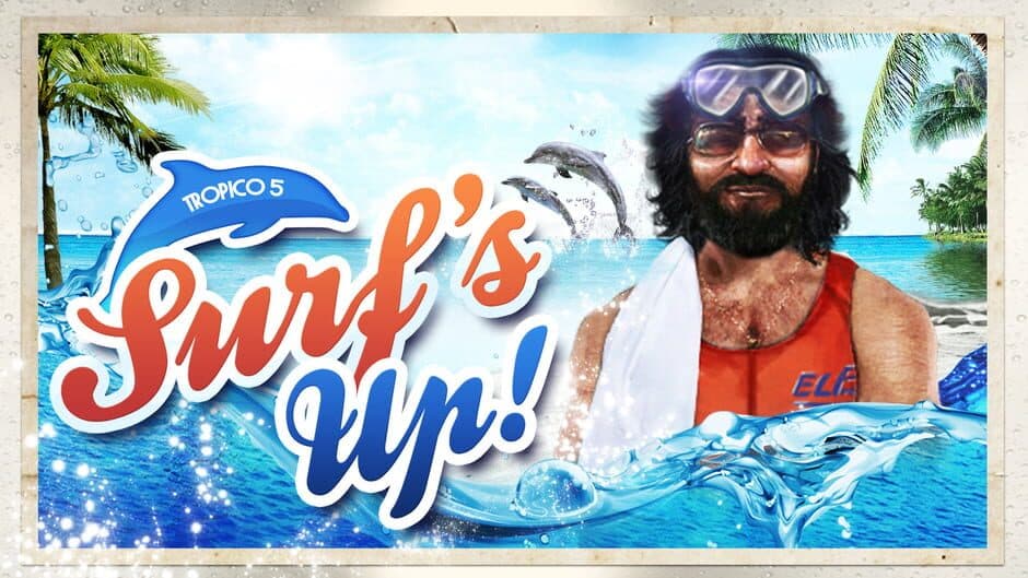 Tropico 5 - Surfs Up!