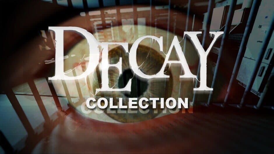 Decay - Collection
