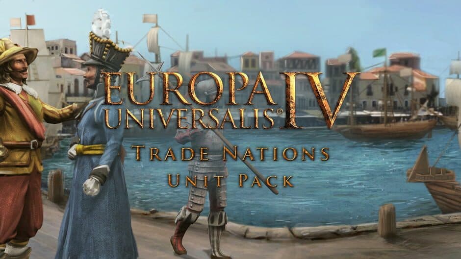 Europa Universalis IV Trade Nations Unit Pack