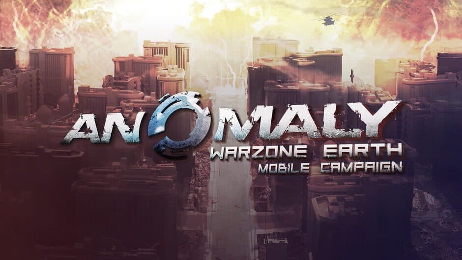 Anomaly: Warzone Earth - Mobile Campaign