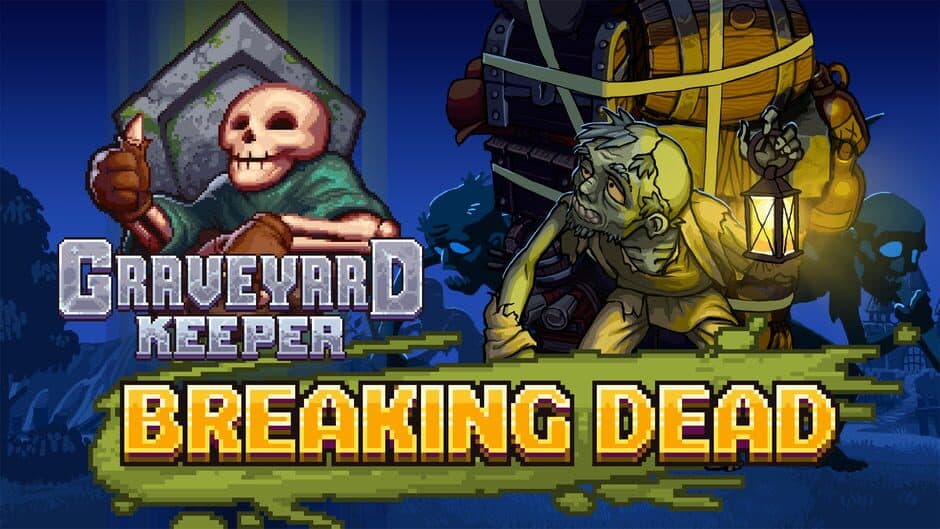 Graveyard Keeper: Breaking Dead