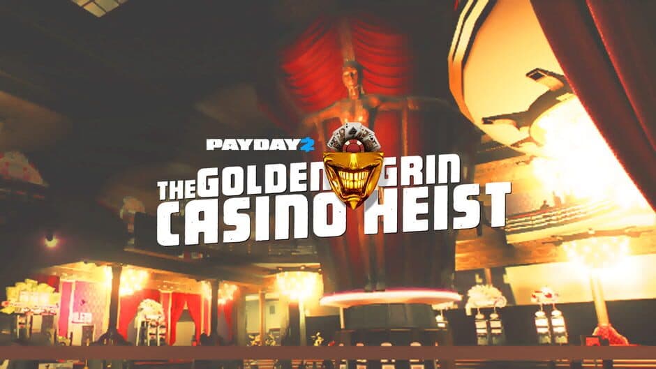 PAYDAY 2 - The Golden Grin Casino Heist