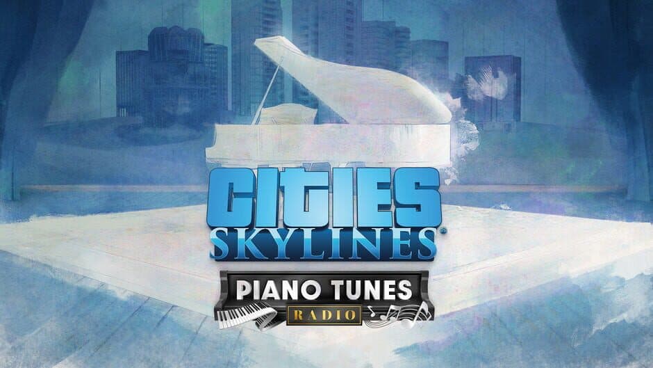 Cities: Skylines - Piano Tunes Radio
