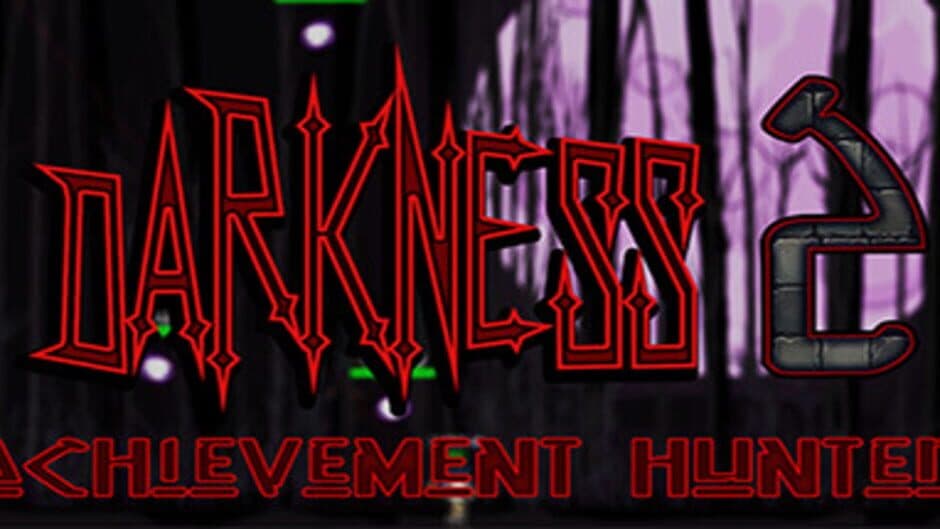 Achievement Hunter: Darkness 2