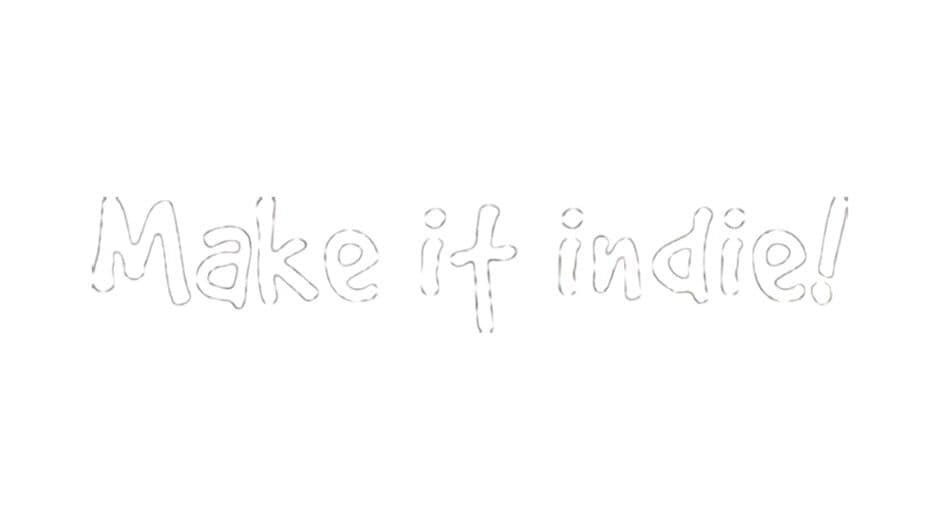 Make it indie!