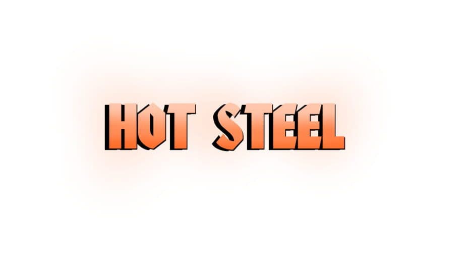 Hot Steel