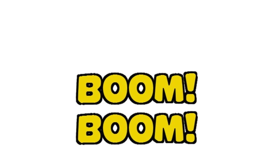 Boom! Boom!