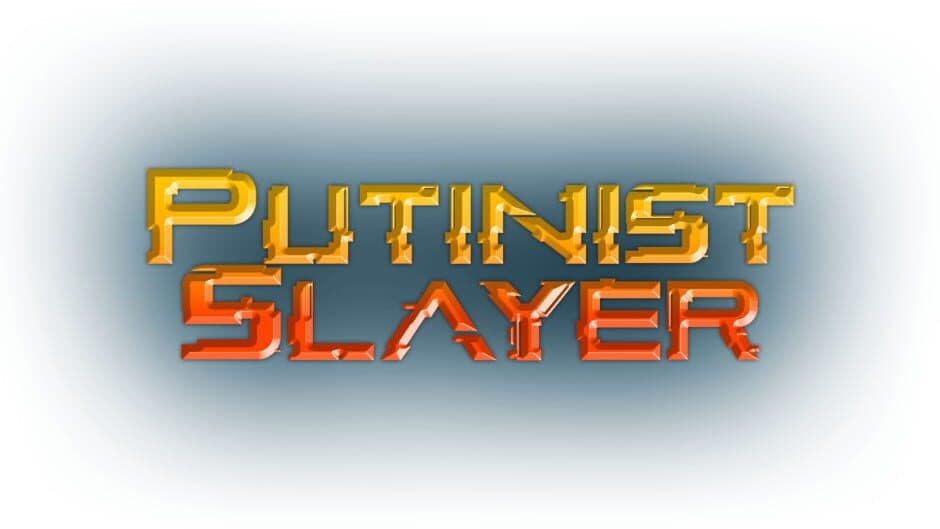 Putinist Slayer