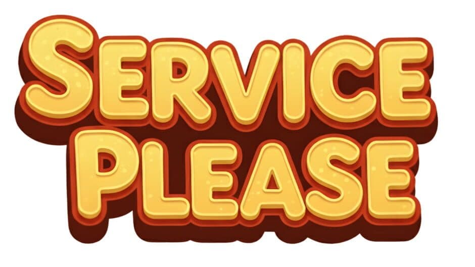 Service Please