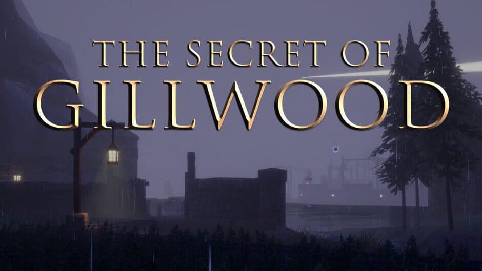 The Secret of Gillwood