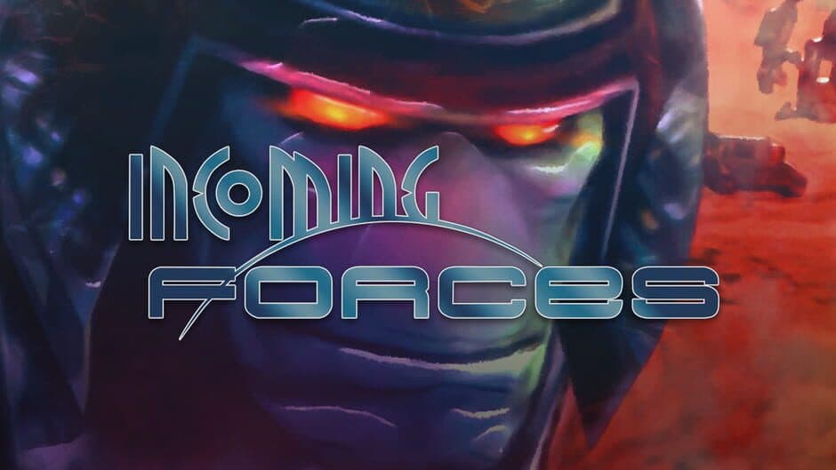 Incoming Forces