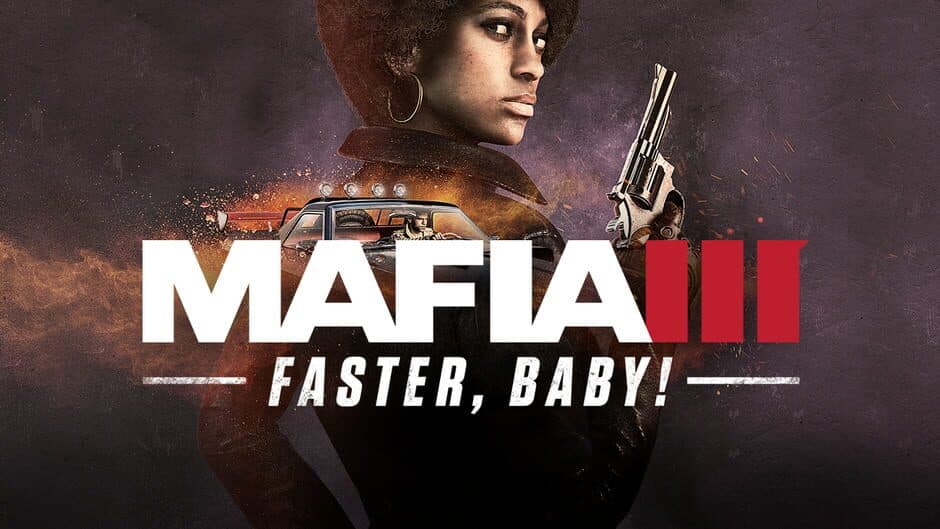 Mafia III - Faster, Baby!