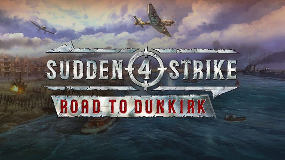 Sudden Strike 4: Road to Dunkirk