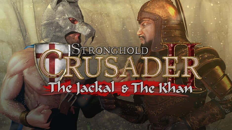 Stronghold Crusader 2 - The Jackal and The Khan