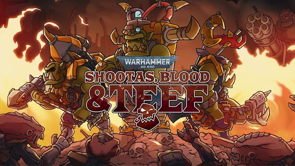 Warhammer 40,000: Shootas, Blood & Teef
