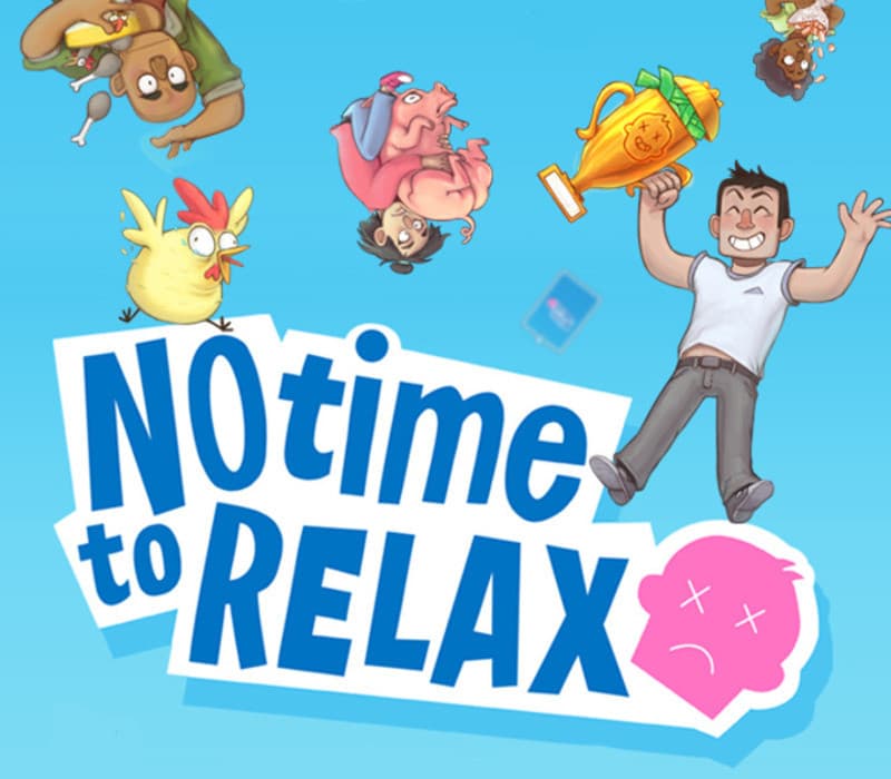No Time to Relax