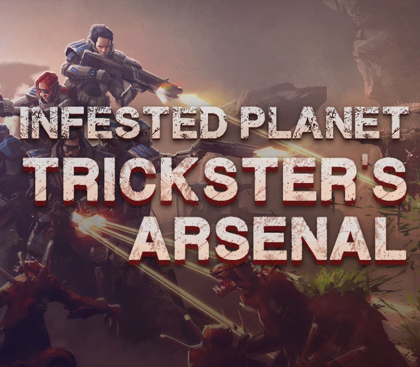 Infested Planet - Trickster's Arsenal DLC