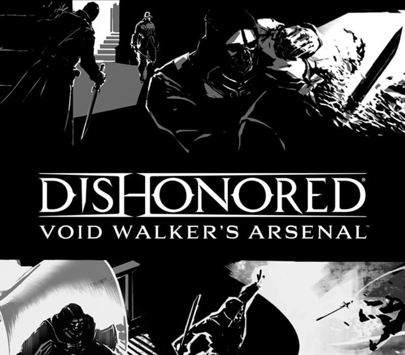 Dishonored - Void Walker Arsenal