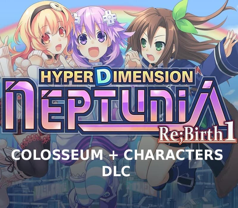 Hyperdimension Neptunia Re;Birth1 - Colosseum + Characters DLC