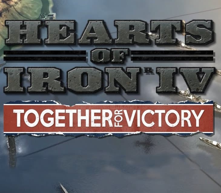 Hearts of Iron IV - Together for Victory
