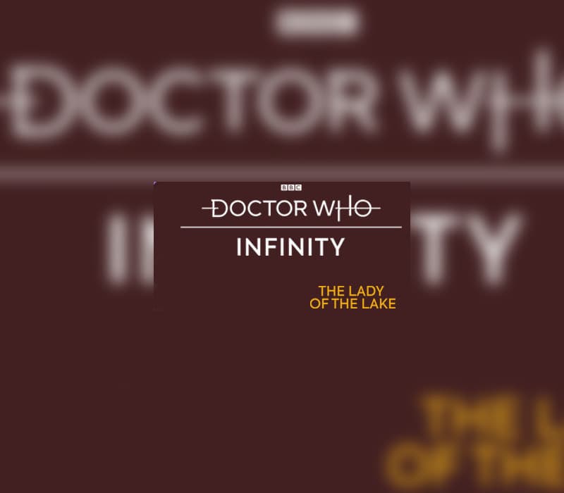 Doctor Who Infinity - The Lady of the Lake