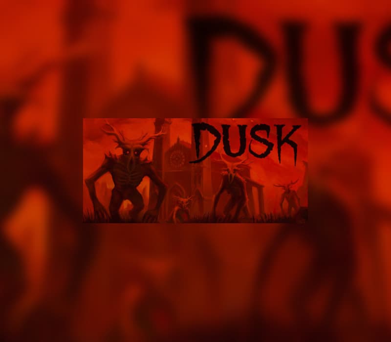 DUSK