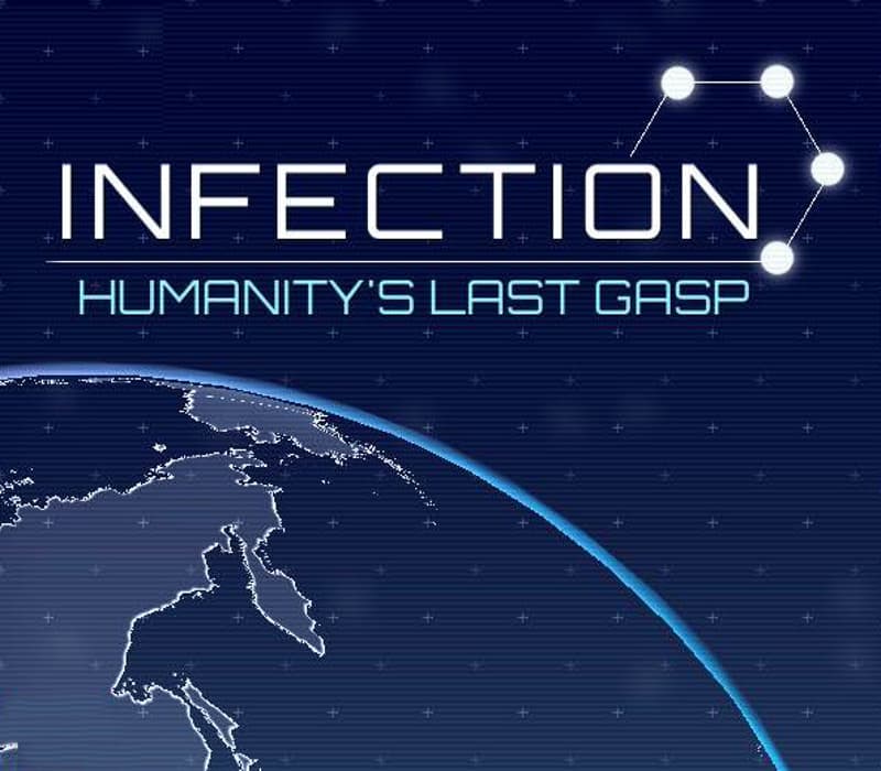 Infection: Humanity's Last Gasp