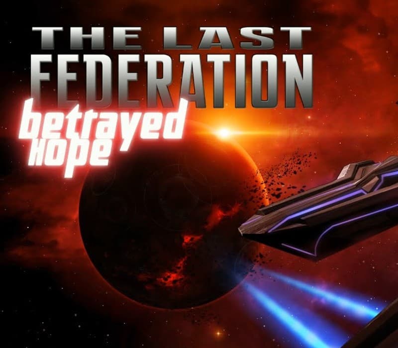 The Last Federation - Betrayed Hope DLC