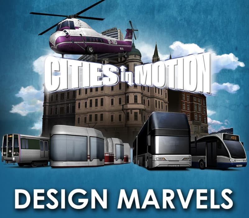 Cities in Motion - Design Marvels