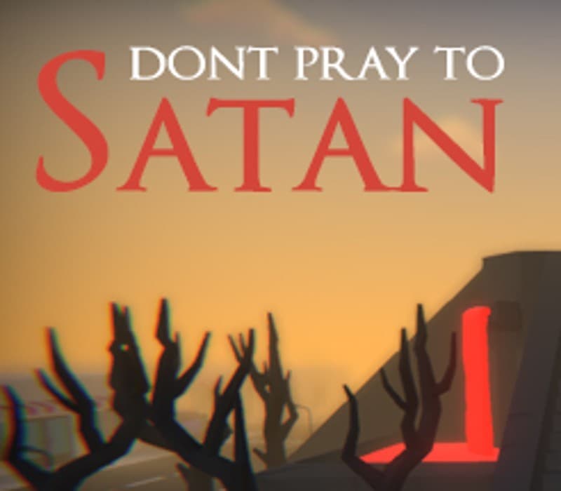 Don't Pray To Satan