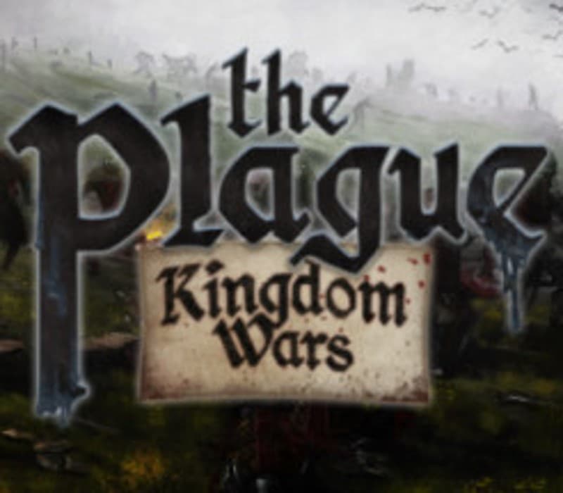 The Plague: Kingdom Wars