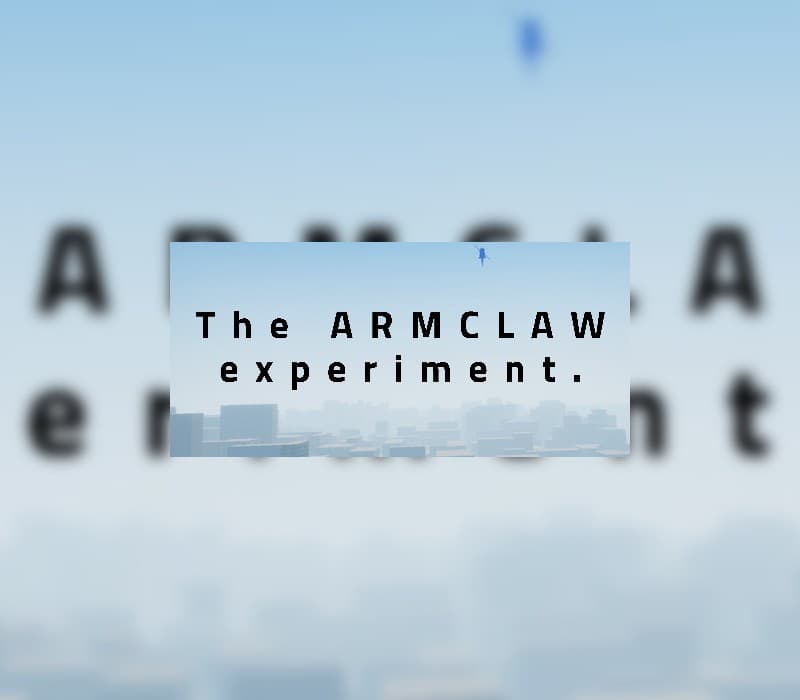 The Armclaw Experiment