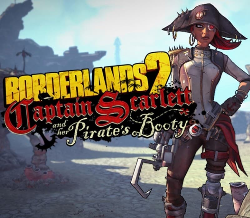Borderlands 2 - Captain Scarlett and her Pirate's Booty DLC