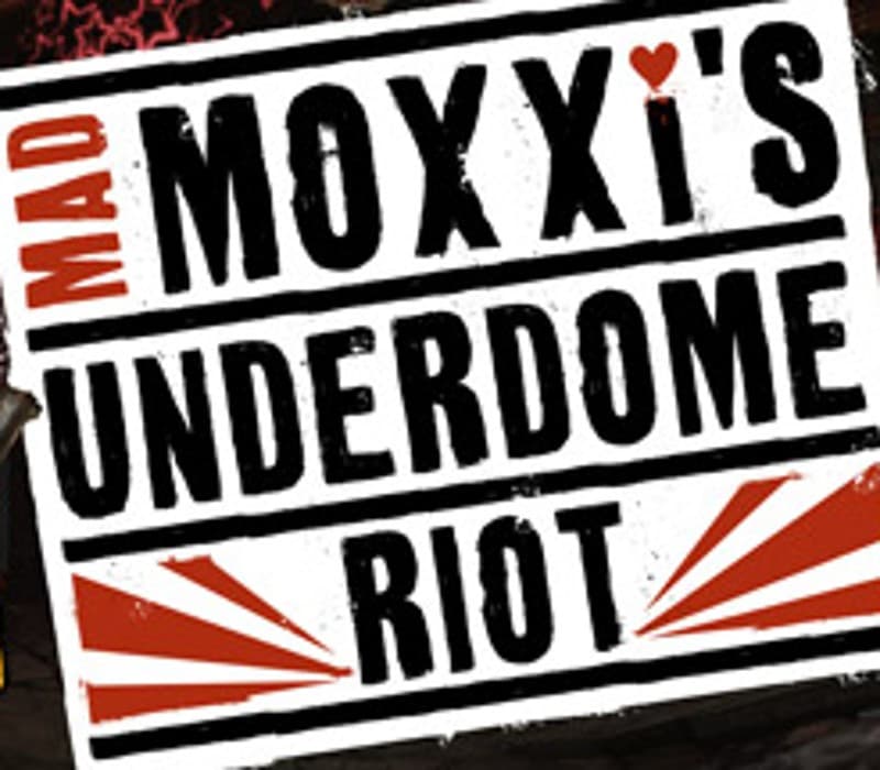 Borderlands - Mad Moxxi's Underdome Riot DLC