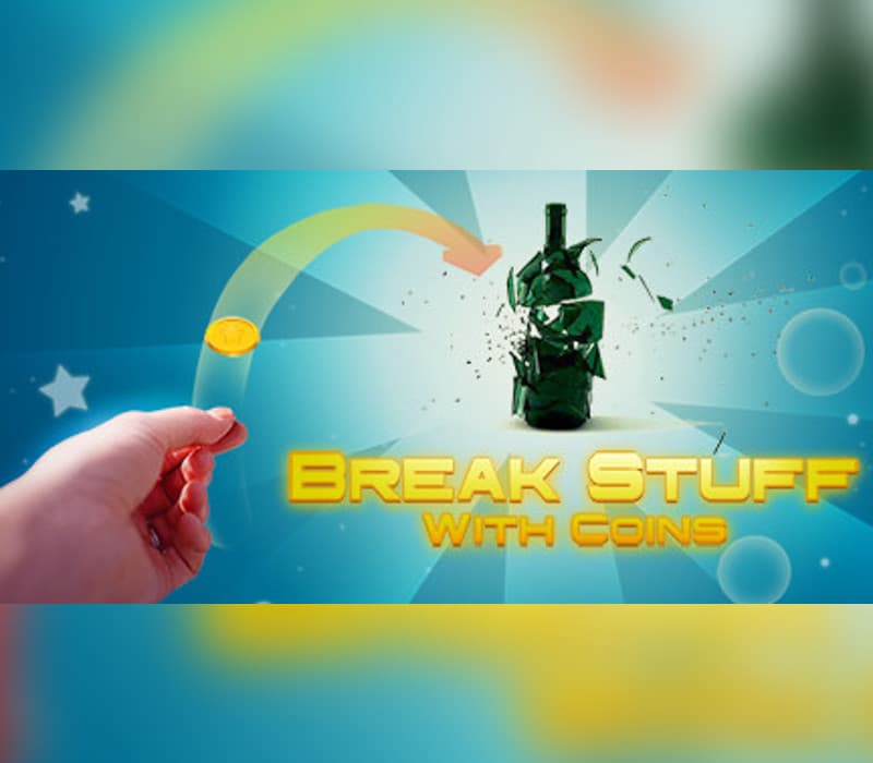 Break Stuff With Coins