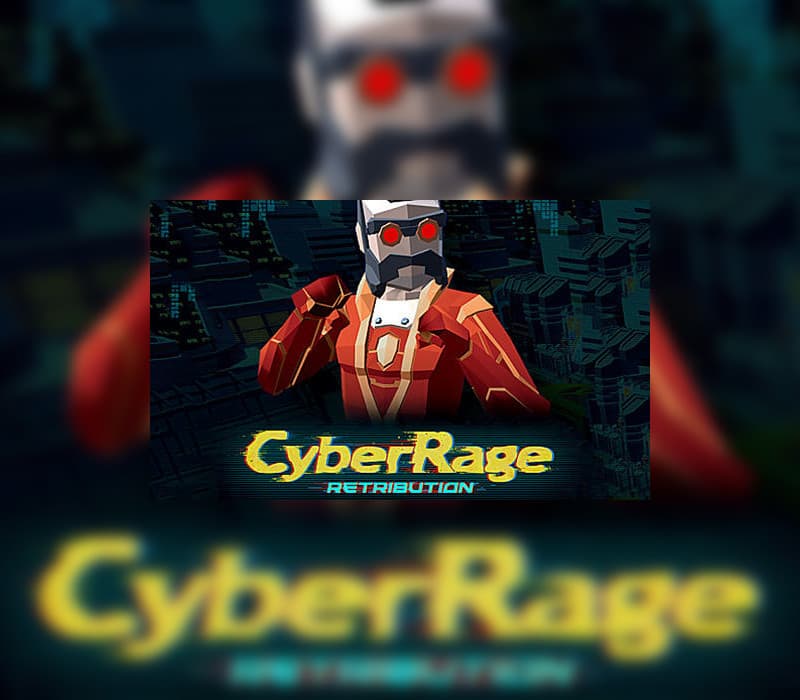 Cyber Rage: Retribution