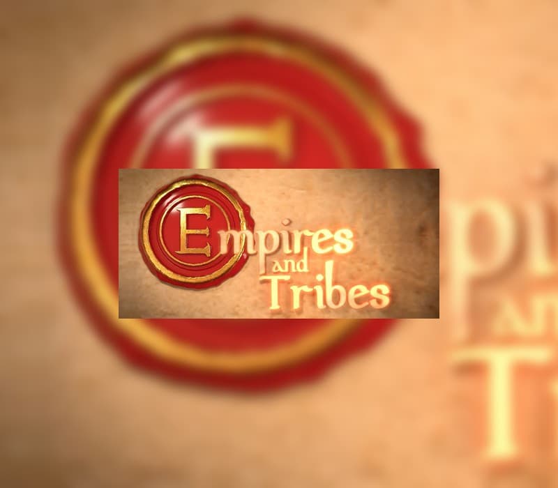 Empires and Tribes