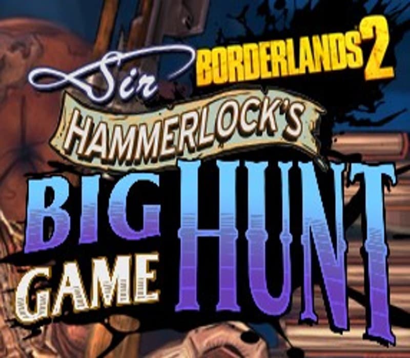 Borderlands 2: Sir Hammerlock's Big Game Hunt DLC PC Steam CD Key (MAC OS X)
