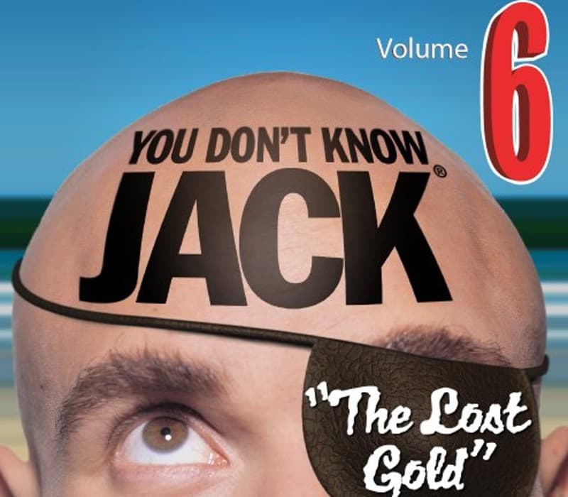 YOU DON'T KNOW JACK Vol. 6 The Lost Gold