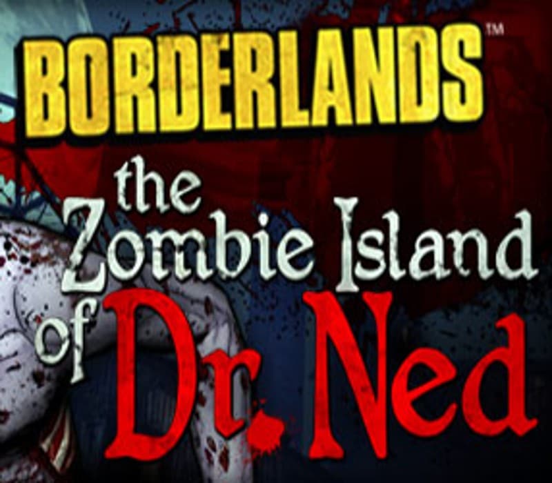 Borderlands - The Zombie Island of Dr. Ned DLC