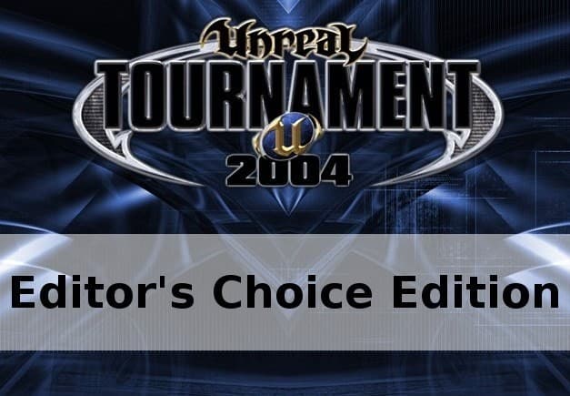 Unreal Tournament 2004: Editor's Choice