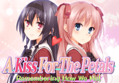 A Kiss For The Petals: Remembering How We Met
