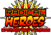 Radical Heroes: Crimson City Crisis