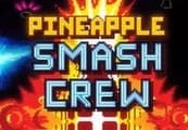 Pineapple Smash Crew
