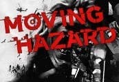 Moving Hazard